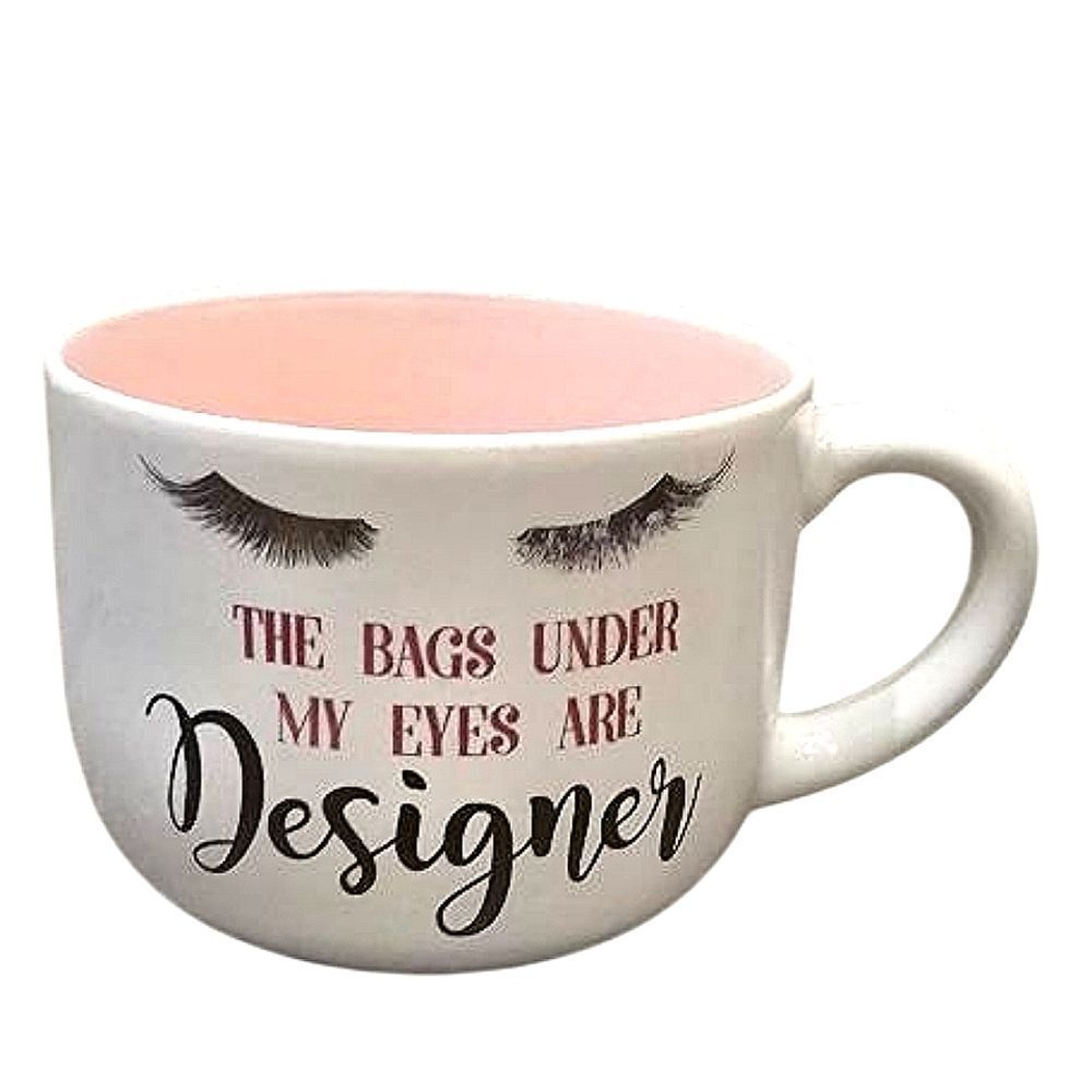 At Home "The Bags Under My Eyes‎ Are Designer" Ceramic Mug